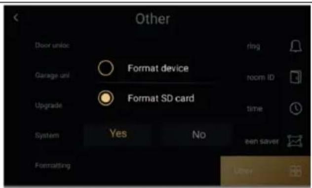 Other Door unlock Garage unit Upgrade System Formatting Format device Format SD card Yes No ring room ID time een saver Other