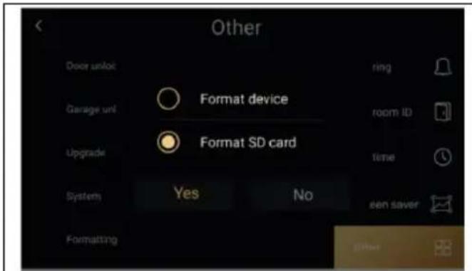 Other Door unlock Garage url Upgrade System Formatting Format device Format SD card Yes No ring room ID time een saver Other