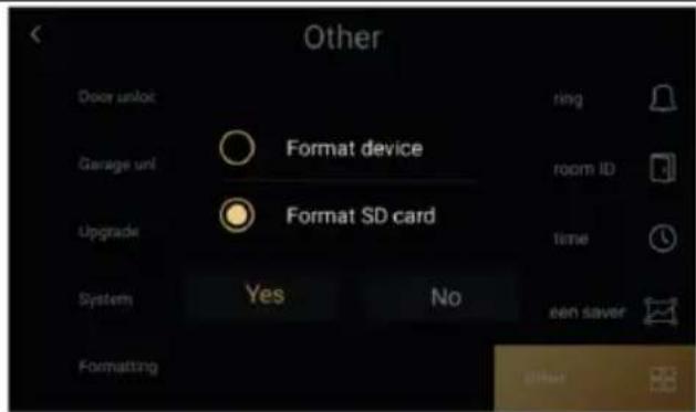 Other Door unlock Garage unit Upgrade System Formatting Format device Format SD card Yes No ring room ID time een saver Other