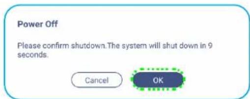 Power Off Please confirm shutdown. The system will shut down in 9 seconds. Cancel OK