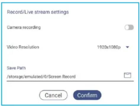 Record/Live stream settings Camera recording Video Resolution 1920x1080p Save Path /storage/emulated/0/Screen Record Cancel Confirm