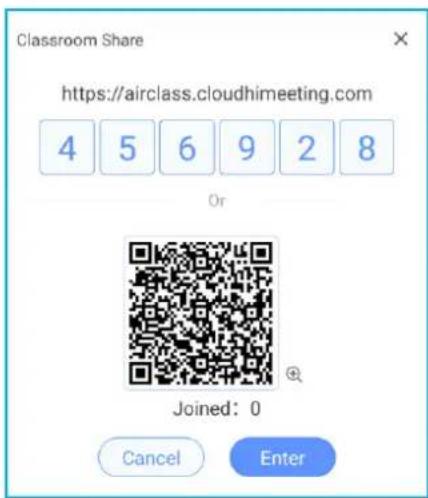 Classroom Share https://airclass.cloudhimeeting.com 4 5 6 9 2 8 Or Joined: 0 Cancel Enter