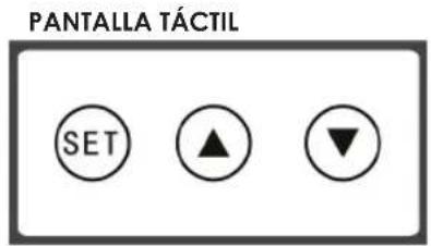 PANTALLA TÁCTIL SET ▲ ▼