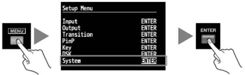 ROLAND V-800HD - Vstoupíte do menu System. - 1