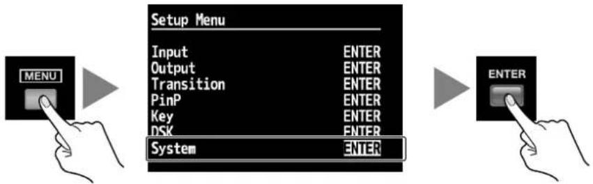 ROLAND V-800HD - Vstupte do menu System. - 1