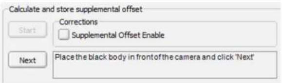 Calculate and store supplemental offset Start Corrections Supplemental Offset Enable Next Place the black body in front of the camera and click 'Next'