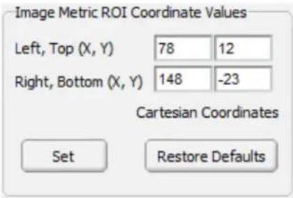 Image Metric ROI Coordinate Values Left, Top (X, Y) 78 12 Right, Bottom (X, Y) 148 -23 Cartesian Coordinates Set Restore Defaults
