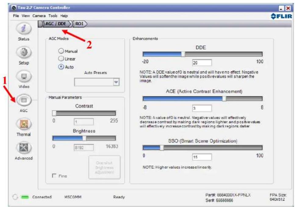 Tau 2.7 Camera Controller File View Camera Tools Help AGC / DDE > ROI FLIR Status Setup Video AGC Modcs Manual Linear Auto Auto Presets Enhancements DDE -20 20 100 NOTE: A DDE value of 0 is neutral and will have no effect. Negative Values will soften the image while positive values will sharpen the image. ACE (Active Contrast Enhancement) -8 3 8 NOTE: A value of 0 is neutral. Negative values will effectively decrease contrast by making dark regions lighter and positive values will effectively increase contrast by making dark regions darker. Brightness 0 8192 16383 SSO (Smart Scene Optimization) 0 15 100 NOTE: Higher values increase linearity. Advanced Manual Parameters Contrast 0 1 255 Brightness 0 8192 16383 Fine Connected MSCOMM Ready Part#: 66640001X-FPNLX FPA Size: 640x612 Ser#: 55556666