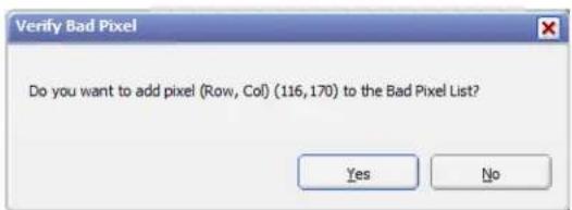 Verify Bad Pixel Do you want to add pixel (Row, Col) (116, 170) to the Bad Pixel List? Yes No