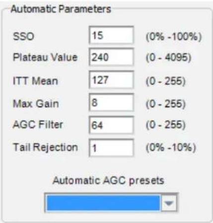 Automatic Parameters SSO 15 (0% -100%) Plateau Value 240 (0 - 4095) ITT Mean 127 (0 - 255) Max Gain 8 (0 - 255) AGC Filter 64 (0 - 255) Tail Rejection 1 (0% -10%) Automatic AGC presets