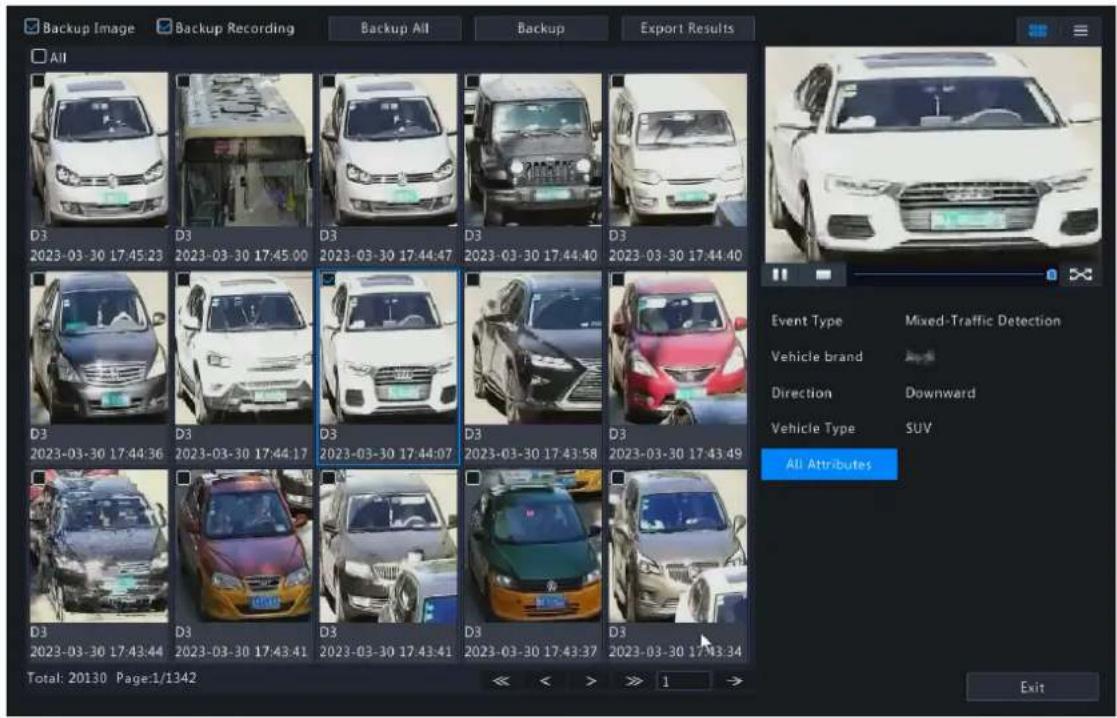 Backup Image Backup Recording Backup All Backup Export Results All D3 2023-03-30 17:45:23 D3 2023-03-30 17:45:00 D3 2023-03-30 17:44:47 D3 2023-03-30 17:44:40 D3 2023-03-30 17:44:40 Event Type Mixed-Traffic Detection Vehicle brand Direction Downward Vehicle Type SUV All Attributes D3 2023-03-30 17:44:36 D3 2023-03-30 17:44:17 D3 2023-03-30 17:44:07 D3 2023-03-30 17:43:58 D3 2023-03-30 17:43:49 D3 2023-03-30 17:43:44 D3 2023-03-30 17:43:41 D3 2023-03-30 17:43:41 D3 2023-03-30 17:43:37 D3 2023-03-30 17:43:34 Total: 20130 Page:1/1342 << < > >> 1 → Exit