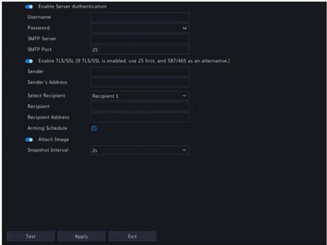 Enable Server Authentication Username Password SMTP Server SMTP Port 25 Enable TLS/SSL (If TLS/SSL is enabled, use 25 first, and 587/465 as an alternative.) Sender Sender's Address Select Recipient Recipient 1 Recipient Recipient Address Arming Schedule Attach Image Snapshot Interval 2s Test Apply Exit