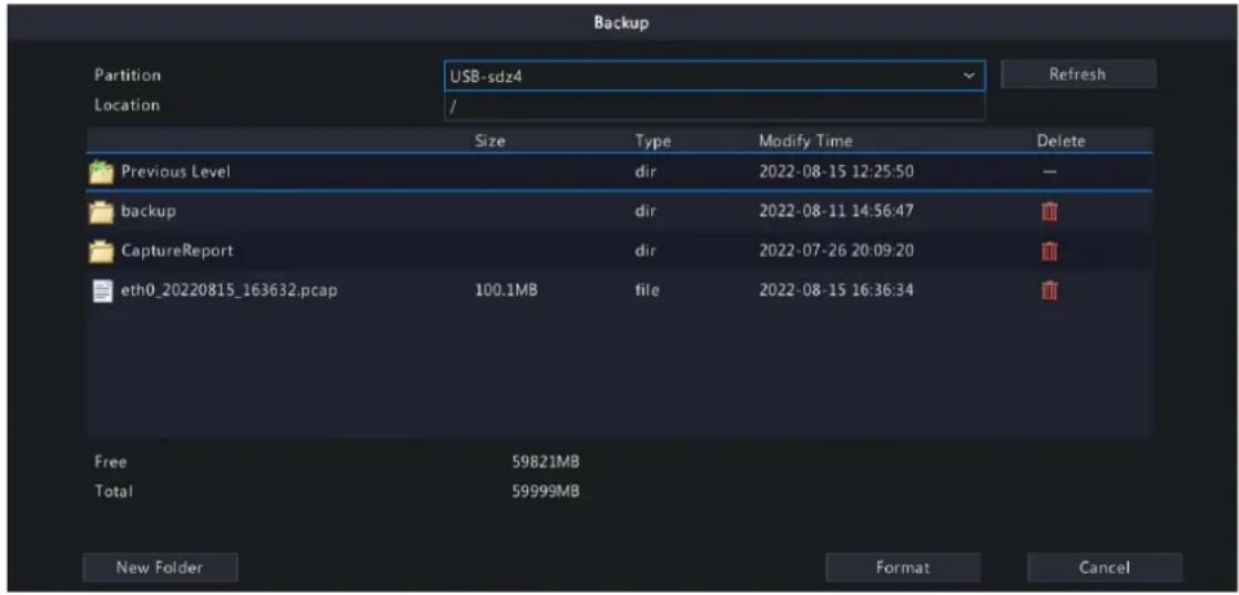 Backup Partition USB-sdz4 Location / Size Type Modify Time Delete Previous Level Hydro dir 2022-08-15 12:25:50 backup Hydro dir 2022-08-11 14:56:47 CaptureReport Hydro dir 2022-07-26 20:09:20 eth0_20220815_163632.pcap 100.1MB File 2022-08-15 16:36:34 Free 59821MB Total 59999MB New Folder Format Cancel