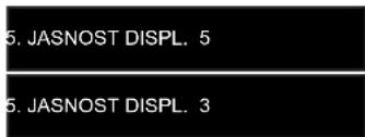 5. JASNOST DISPL. 5 5. JASNOST DISPL. 3