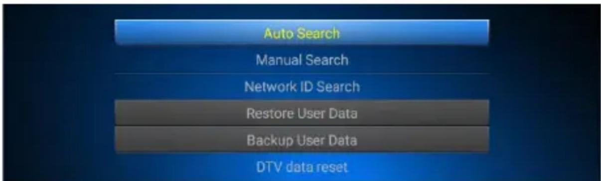 Auto Search Manual Search Network ID Search Restore User Data Backup User Data DTV data reset