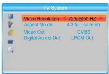 TV System Video Resolution 720p@50 HZ Aspect Mode 4:3 full- sc re en Video Out CVBS Digital Audio Out LPCM Out