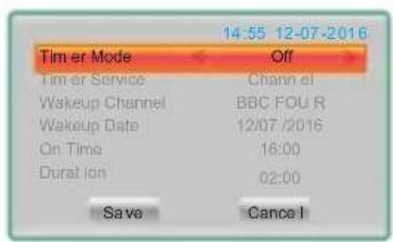 14:55 12-07-2016 Tim er Mode Off Tim er Service Channel Wakeup Channel BBC FOU R Wakeup Date 12/07/2016 On Time 16:00 Duration 02:00 Save Cancel I