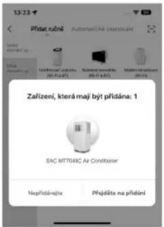 13:23 Přídat.nažní Automaticnáční ozeníciání Zařízení, která maj být přídána: 1 SAČ MTTO43C Air Condikoser Nepřídánejte Přejděte na přídání