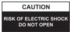 CAUTION RISK OF ELECTRIC SHOCK DO NOT OPEN