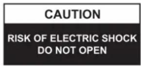 CAUTION RISK OF ELECTRIC SHOCK DO NOT OPEN