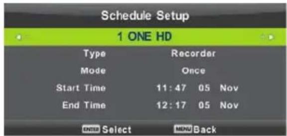 Schedule Setup 1 ONE HD Type Recorder Mode Once Start Time 11:47 05 Nov End Time 12:17 05 Nov ONE Select MON Back