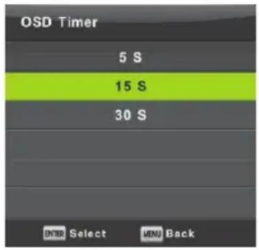 OSD Timer 5 S 15 S 30 S ENTER Select MENU Back