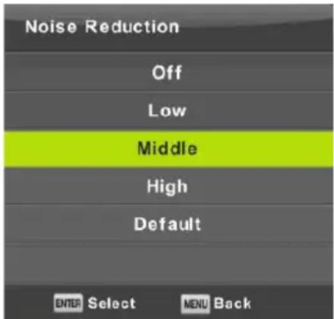 Noise Reduction Off Low Middle High Default ENTER Select MENU Back