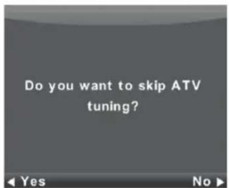 Do you want to skip ATV tuning?
