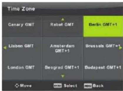 Time Zone Canary GMT Rebat GMT Berlin GMT+1 Lisbon GMT Amsterdam GMT+1 Brussels GMT+1 London GMT Beograd GMT+1 Budapest GMT+1 Move Select Back