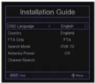 Installation Guide OSD Language < English > Country England FTA Only FTA Search Mode DVB-T2 Antenna Power Off Channel Search EXIT Exit More