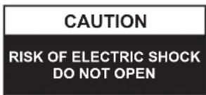 CAUTION RISK OF ELECTRIC SHOCK DO NOT OPEN