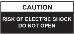 CAUTION RISK OF ELECTRIC SHOCK DO NOT OPEN