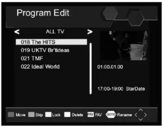 Program Edit ALL TV 018 The HITS 019 UKTV Br'tideas 021 TMF 022 Ideal World 01:00.01:00 17:00-19:00 StarDate Move Skip Lock Delete FAV FAV GOTO Rename