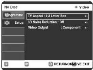 No Disc VProgramme Setup TV Aspect : 4:3 Letter Box 3D Noise Reduction : Off Video Output : Component RETURNOKMOVE EXIT
