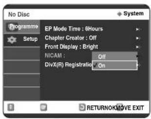 No Disc Programme Setup EP Mode Time : 8Hours Chapter Creator : Off Front Display : Bright NICAM : Off DivX(R) Registration On RETURNOKMOVE EXIT