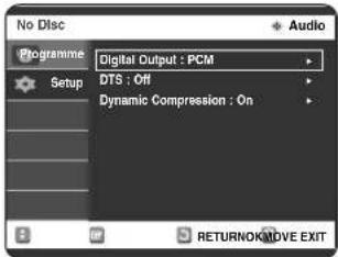 No Disc Programme Setup Digital Output : PCM DTS : Off Dynamic Compression : On RETURNOK/MOVE EXIT