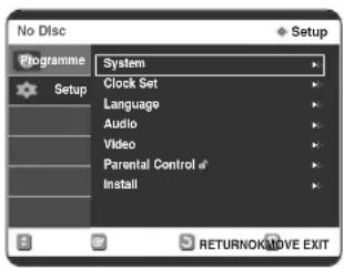 No Disc Setup Programme Setup System Clock Set Language Audio Video Parental Control # Install RETURNOK/MOVE EXIT