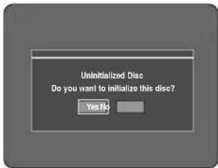 Uninitialized Disc Do you want to initialize this disc? Yes No.