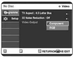 No Disc Programme Setup TV Aspect : 4:3 Letter Box 3D Noise Reduction : Off Video Output Component RGB RETURNOK/MOVE EXIT
