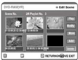 DVD-RAM(VR) Scene No. 2/6 Playlist No. 3 01:00:00:25 02:00:01:57 59:00:01:54 04:05:00:05 15:00:05:11 06:00:00:00 Play Modify Move Add Delete RETURNOK/MOVE EXIT