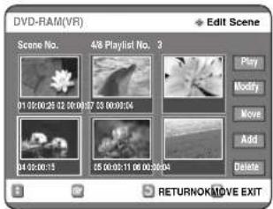 DVD-RAM(VR) Scene No. 4/8 Playlist No. 3 01:00:00:25 02:00:00:27 03:00:00:04 04:00:00:15 05:00:00:11 06:00:00:04 Play Modify Move Add Delete RETURNOK/MOVE EXIT