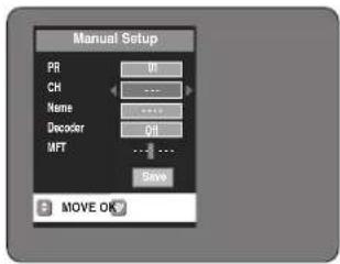 Manual Setup PR 0 CH **** Name **** Decoder 0H MFT ... Save MOVE OK