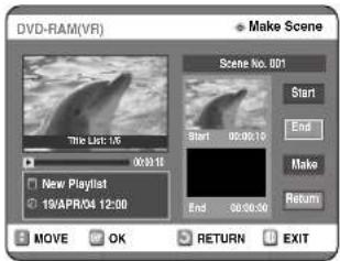 DVD-RAM(VR) Make Scene Scene No. 001 Start End Make Return Movie OK RETURN EXIT