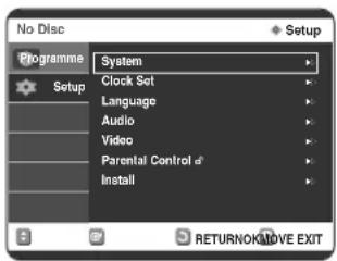 No Disc Programme Setup System Clock Set Language Audio Video Parental Control d' Install Setup RETURNOK/MOVE EXIT