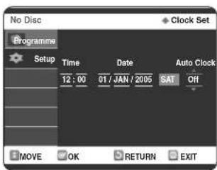 No Disc Clock Set Programme Setup Time Date Auto Clock 12:00 01/JAN/2005 SAT Ch MOVE OK RETURN EXIT