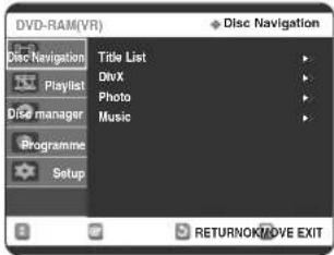 DVD-RAM(VR) Disc Navigation Title List: DivX Photo Music Programme Setup + Disc Navigation RETURNOK/MOVE EXIT