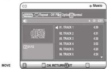 CD Music Playbox Repeat : Off Play Option Normal 01: TRACK 1 4:39 02: TRACK 2 4:31 03: TRACK 3 4:30 04: TRACK 4 3:53 05: TRACK 5 4:23 06: TRACK 6 4:24 MOVE OK RETURN EXIT