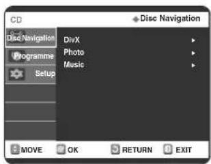 CD Disc Navigation DivX Photo Music Programme Setup MOVE OK RETURN EXIT