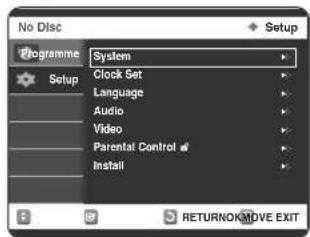 No Disc Programme Setup System Clock Set Language Audio Video Parental Control # Install SETUP RETURNON/OVE EXIT