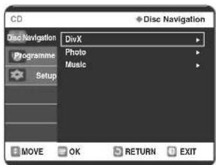 CD Disc Navigation Programme Setup DivX Photo Music MOVE OK RETURN EXIT